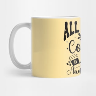 All I need is Coffee and AudioBooks - Funny Audiobook Mug